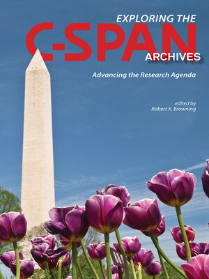 cover image of Exploring the C-SPAN Archives